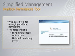 Microsoft Online ServicesEnterprise software delivered via subscription services and hosted by MicrosoftBusiness Productivity Online Suite“With Online Services, we are able to reduce our IT operational costs by roughly 30% of what we’re spending now.”– Ingo Elfering, VP of IT Strategy, GlaxoSmithKline “Microsoft Online Services gives us the reliability our employees and customers demand.”–DerkRietveld, CEO, annatommie