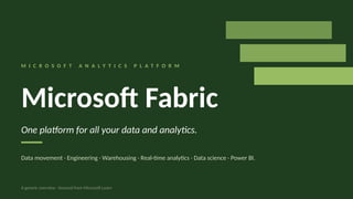 Comprehensive Overview of Microsoft Fabric Analytics Platform for Data ...