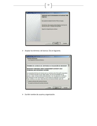 12




 Aceptar los términos de licencia. Clic en Siguiente.




 Escribir nombre de usuario y organización.
 