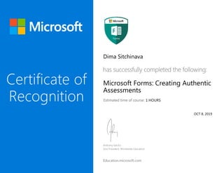 Dima Sitchinava
Microsoft Forms: Creating Authentic
Assessments
1 HOURS
OCT 8, 2019
 