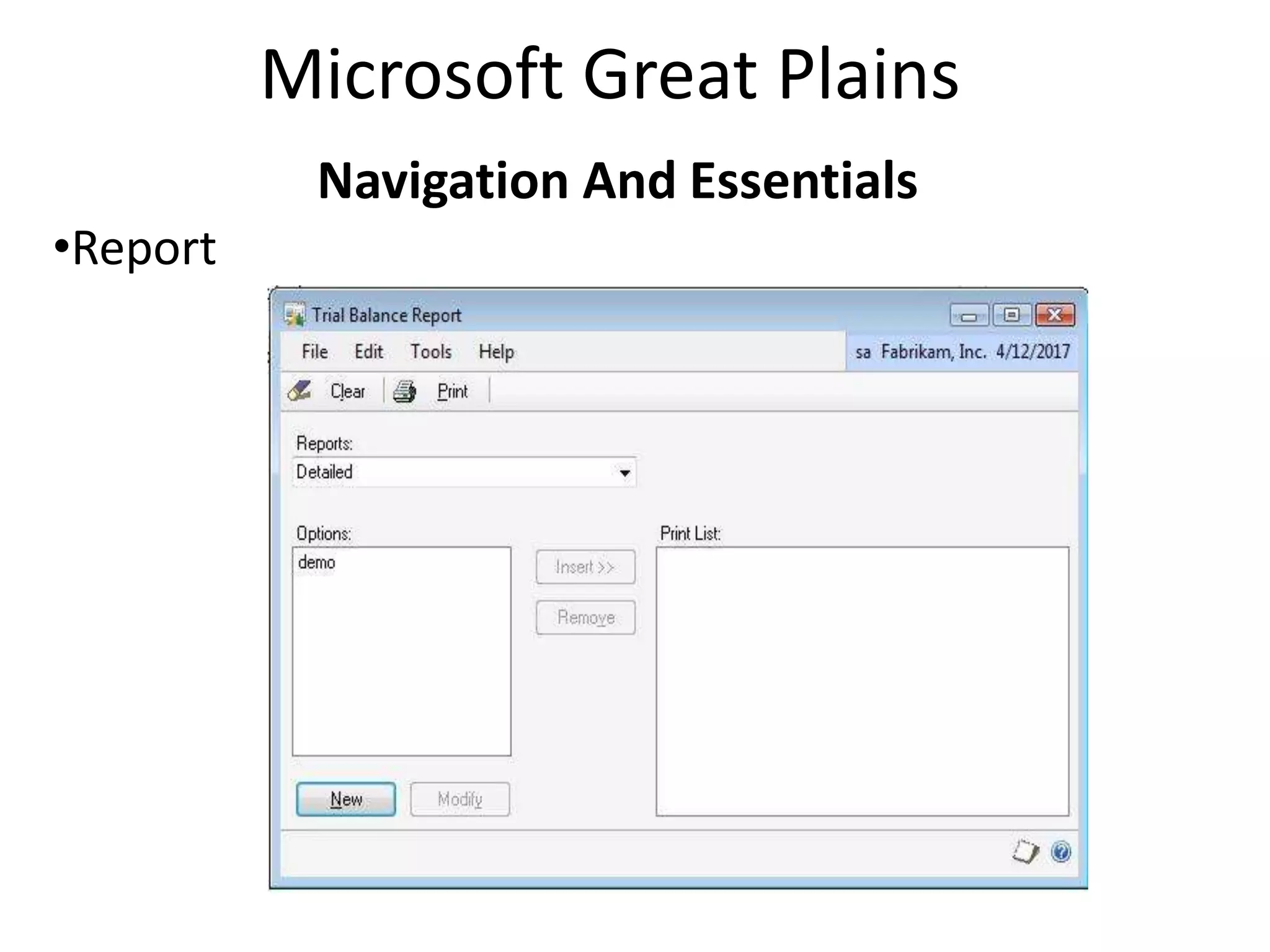 Microsoft Great Plains
           Navigation And Essentials
•Report
 