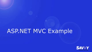 ASP.NET MVC Example
 