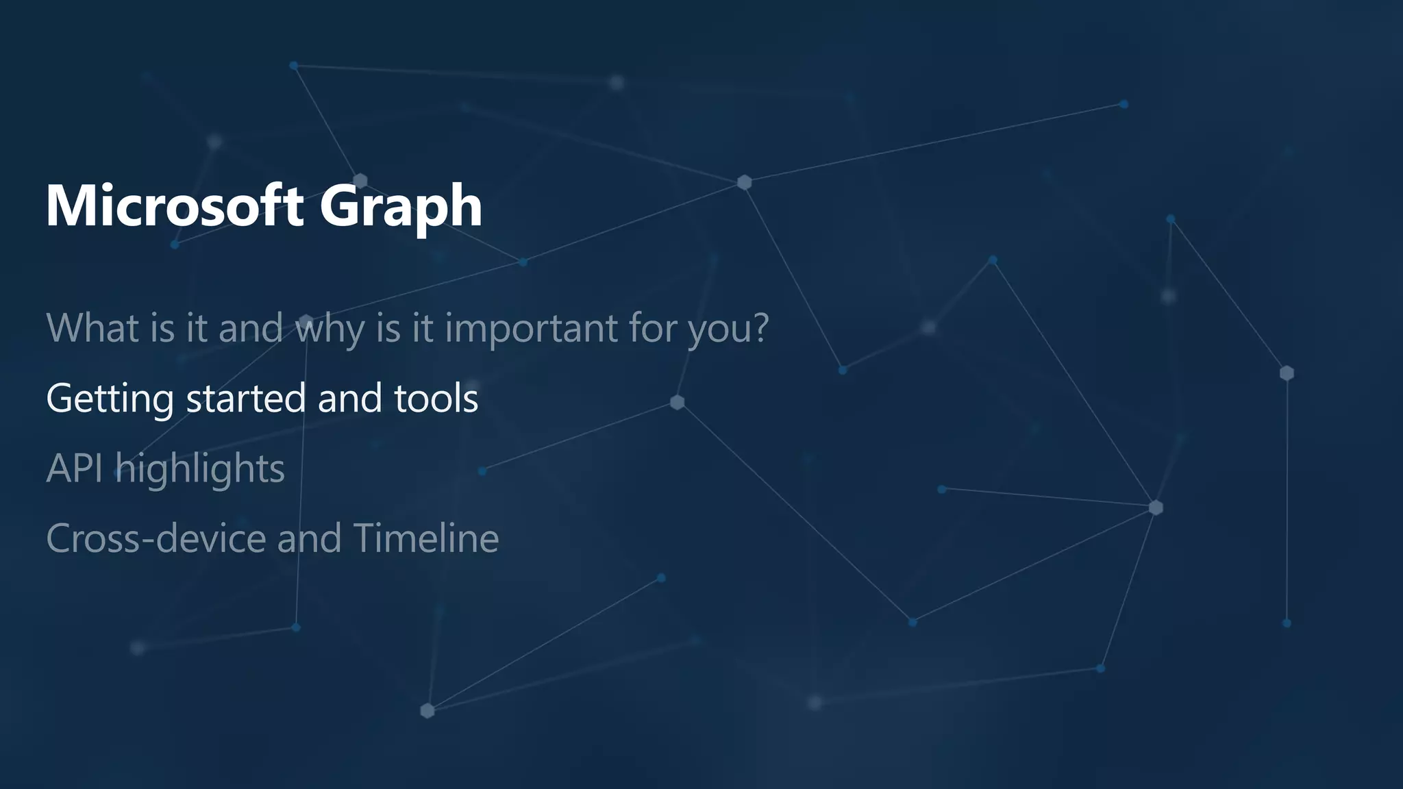 Getting started and tools
 