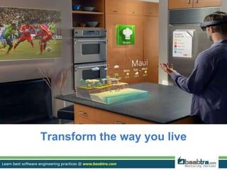 Transform the way you live
 