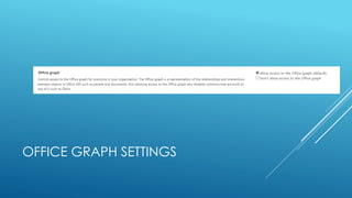 OFFICE GRAPH SETTINGS
 