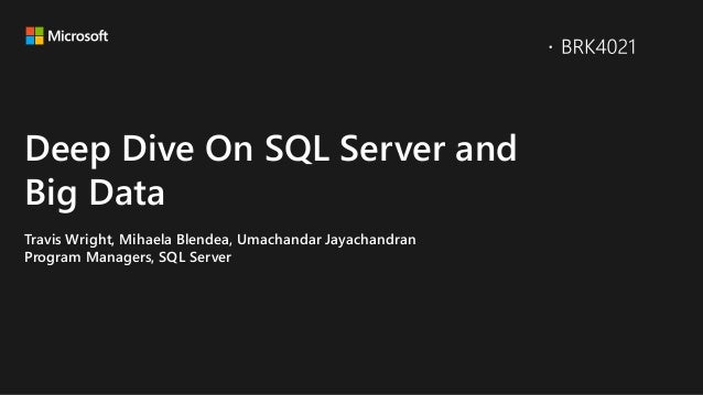 microsoft ignite 2018 sql server 2019 big data clusters deep dive s microsoft sql server 2019