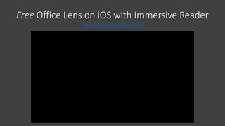 Free Office Lens on iOS with Immersive Reader
http://aka.ms/officelens
 
