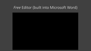 Free Editor (built into Microsoft Word)
 