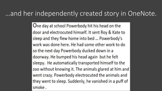 …and her independently created story in OneNote.
 