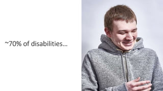 ~70% of disabilities…
 