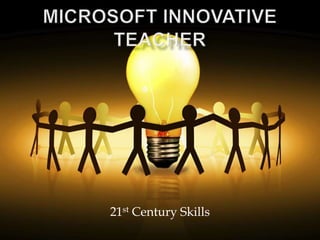 Microsoft Innovative Teacher 21st Century Skills 