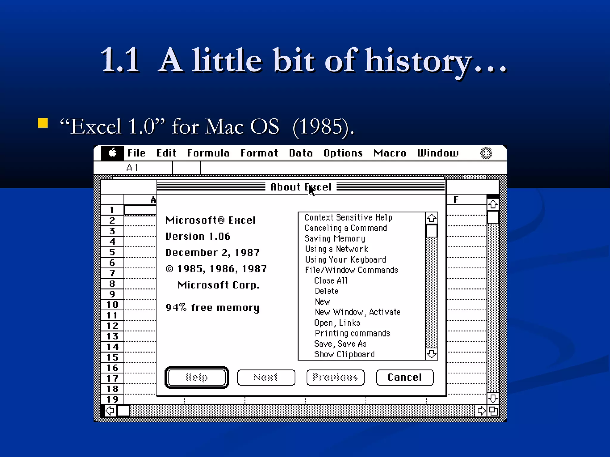1.1 A little bit of history…1.1 A little bit of history…
 ““Excel 1.0” for Mac OS (1985).Excel 1.0” for Mac OS (1985).
 