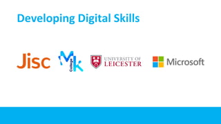 Developing Digital Skills
 