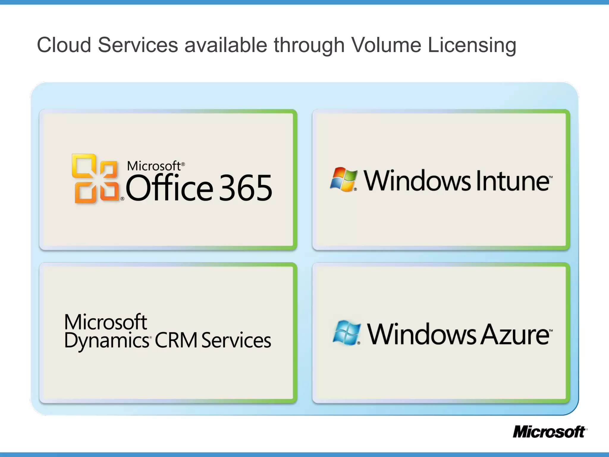 Cloud Services available through Volume Licensing
 