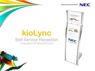kioLync Self Service Reception (Integrated with Microsoft Lync) 