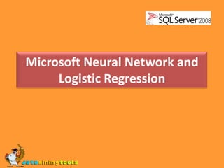 Microsoft Neural Network and Logistic Regression 