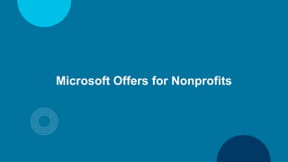 Microsoft Offers for Nonprofits
 