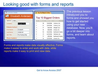 Get to know Access 2007<br />Test 2, question 2: Answer<br />In the Navigation Pane. <br />The Quick Reference Card that’s...