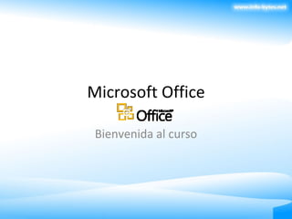 Microsoft Office Bienvenida al curso 