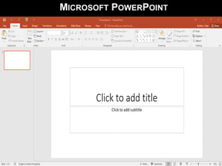 MICROSOFT POWERPOINT
 