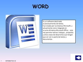  INFORMATICA II
WORD
 