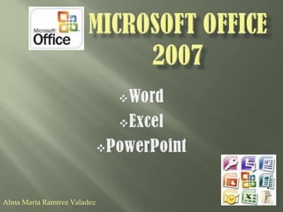 Microsoft office 2007 ,[object Object]