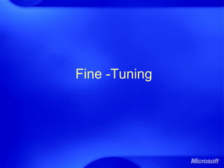 Fine -Tuning
 