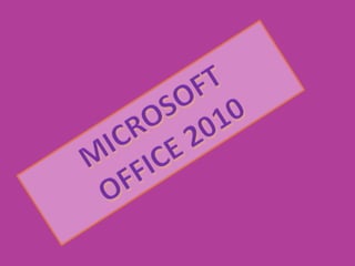 MICROSOFT  OFFICE 2010 