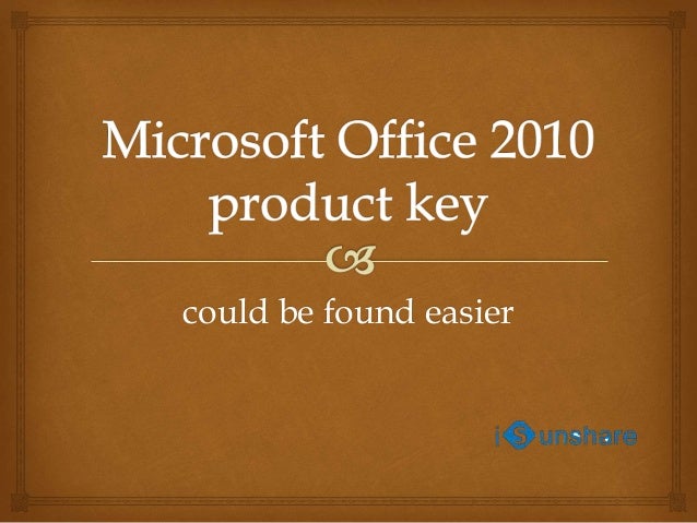 microsoft office 2010 product key could be found easier office 2010 product key