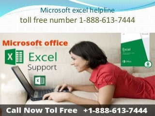 Microsoft excel helpline
toll free number 1-888-613-7444
 