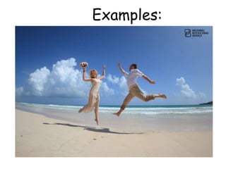 Examples:
 