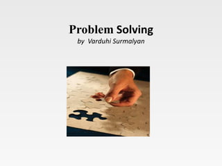 ProblemSolving by  VarduhiSurmalyan 
