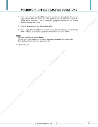 MICROSOFT OFFICE PRACTICE QUESTIONS
44rmmakaha@gmail.com
 