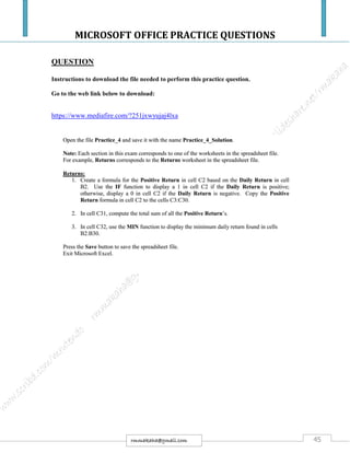 MICROSOFT OFFICE PRACTICE QUESTIONS
45rmmakaha@gmail.com
QUESTION
Instructions to download the file needed to perform this practice question.
Go to the web link below to download:
https://www.mediafire.com/?251jxwyujaj4lxa
 