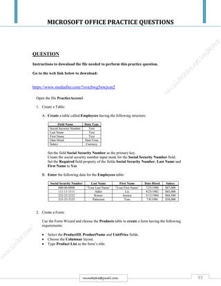 MICROSOFT OFFICE PRACTICE QUESTIONS
93rmmakaha@gmail.com
QUESTION
Instructions to download the file needed to perform this practice question.
Go to the web link below to download:
https://www.mediafire.com/?ovtcbwg5nwjxsn2
 