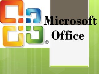 Microsoft
Office
 