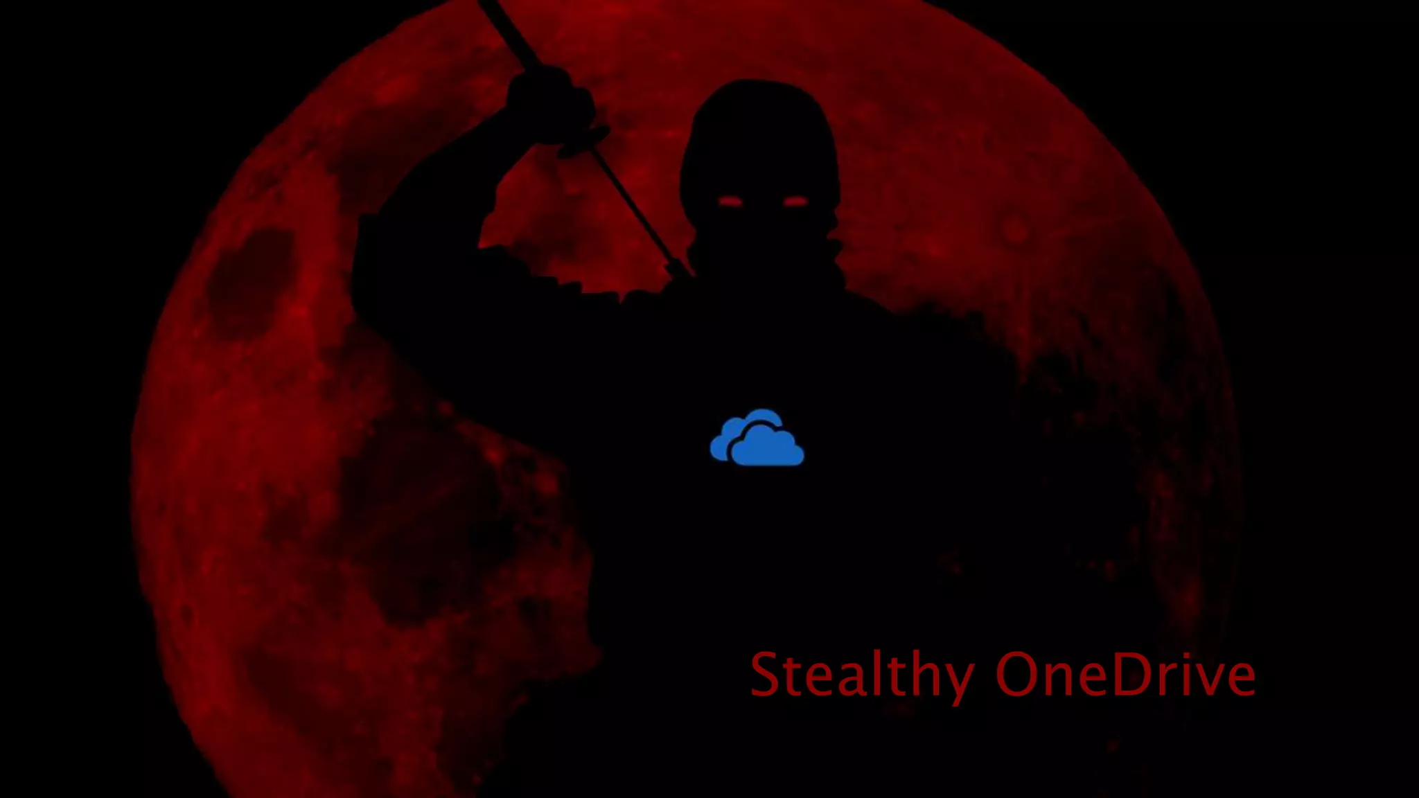 Stealthy OneDrive
 