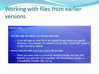Working with files from earlier
versions
 