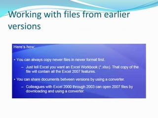 Working with files from earlier
versions
 