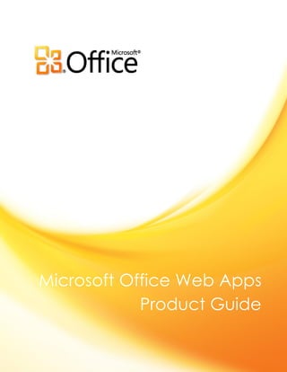 Microsoft Office Web Apps
Product Guide
 