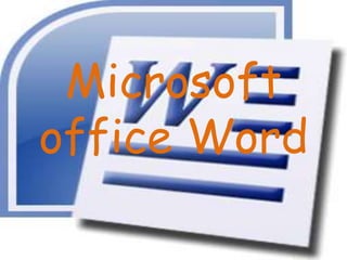 Microsoft office Word ,[object Object]