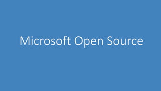 Microsoft Open Source
 