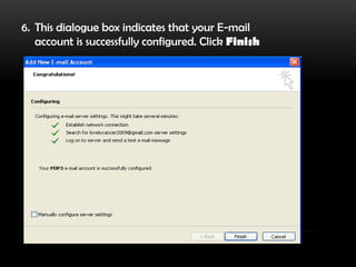 Accept Agreement… Next … Next ..Next	…	…	…Finish!Configure An E-mail Account With Microsoft OutlookStart Outlook.On the Tools menu, click Account Settings.