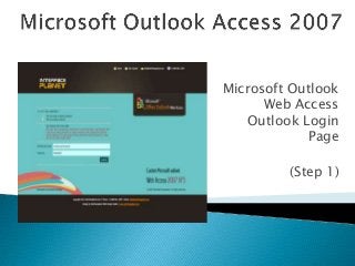 Microsoft Outlook
Web Access
Outlook Login
Page
(Step 1)

 