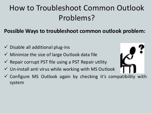 microsoft outlook issues and troubleshooting microsoft outlook issues and troubleshooting