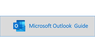 Microsoft Outlook Guide
 