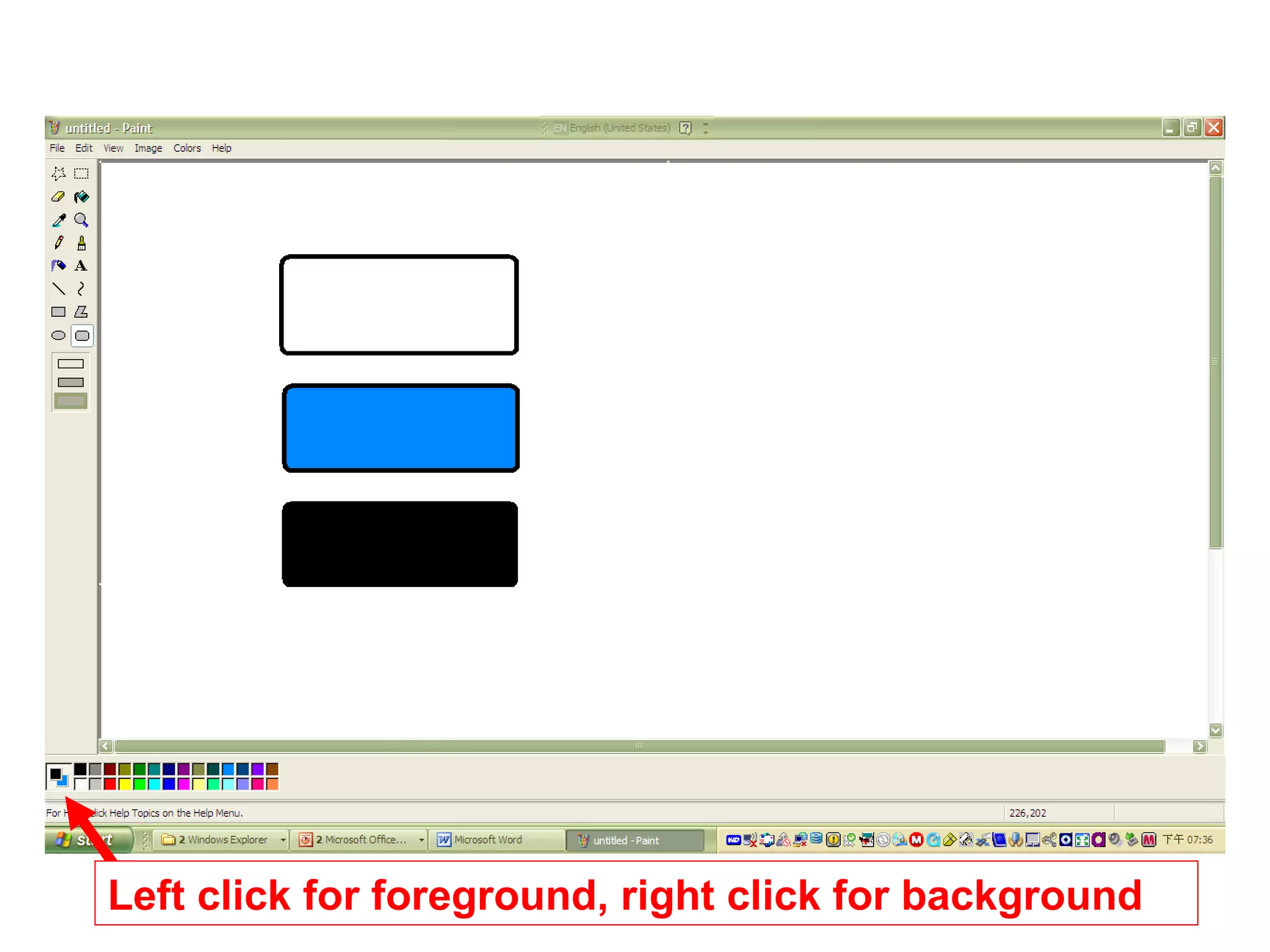 Left click for foreground, right click for background
 