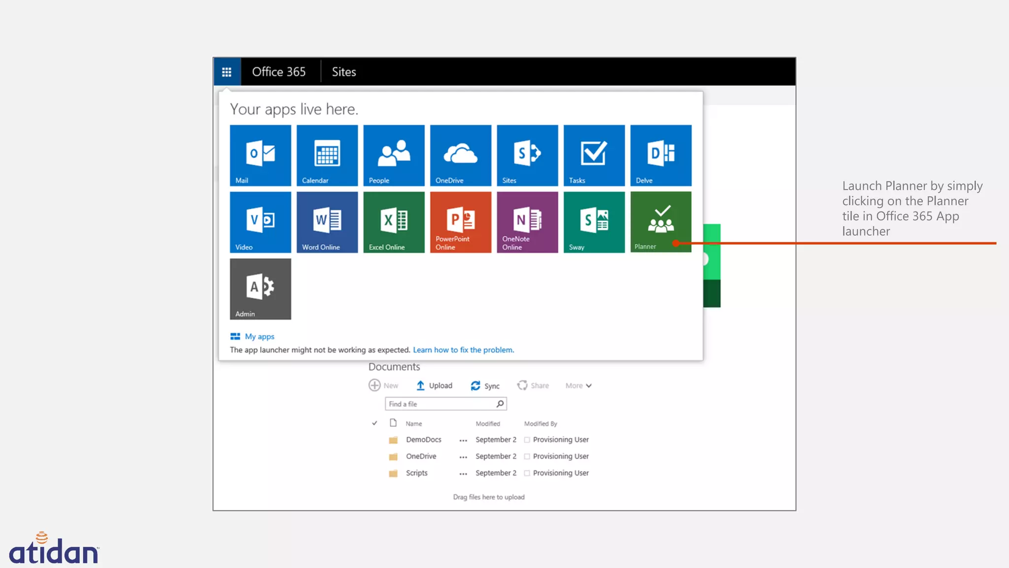 Launch Planner by simply
clicking on the Planner
tile in Office 365 App
launcher
 