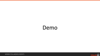 WWW.COLLAB365.EVENTS
Demo
 