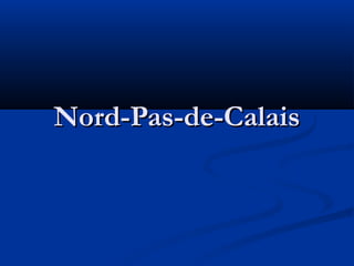 Nord-Pas-de-Calais

 